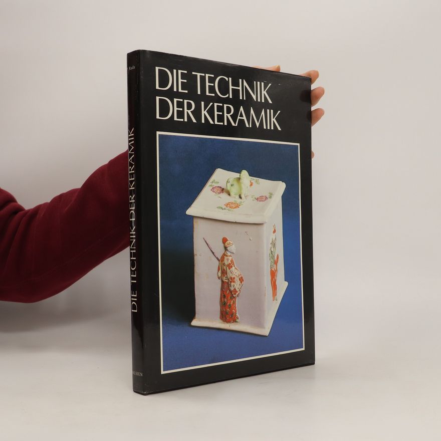Rudolf Rada Die Technik der Keramik : Handbuch der Arbeitsvorgänge der Keramik
