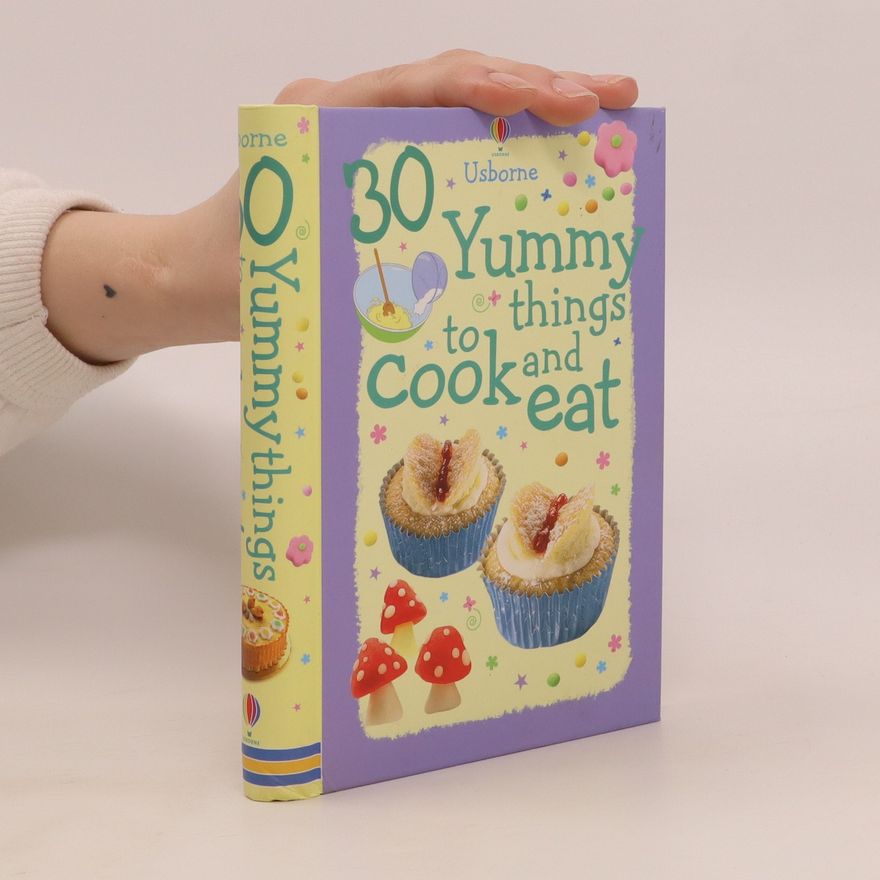 Autorenkollektiv 30 Yummy Things to Cook and Eat