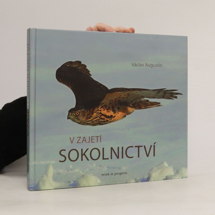 Václav Augustin V zajetí sokolnictví