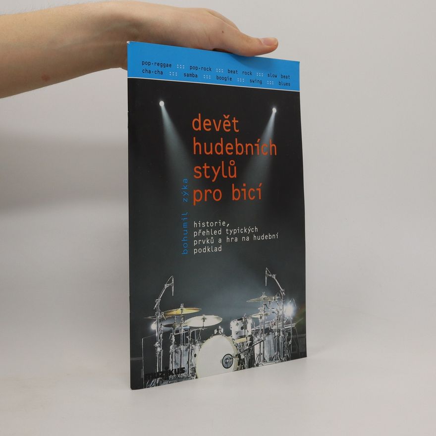 Bohumil Zýka Devět hudebních stylů pro bicí