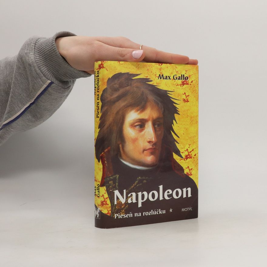 Max Gallo Napoleon: Pieseň na rozlúčku