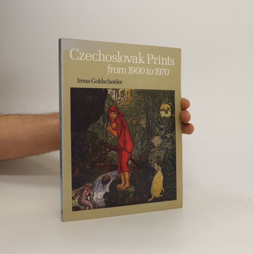 Irena Goldscheider Czechoslovak Prints from 1900 to 1970