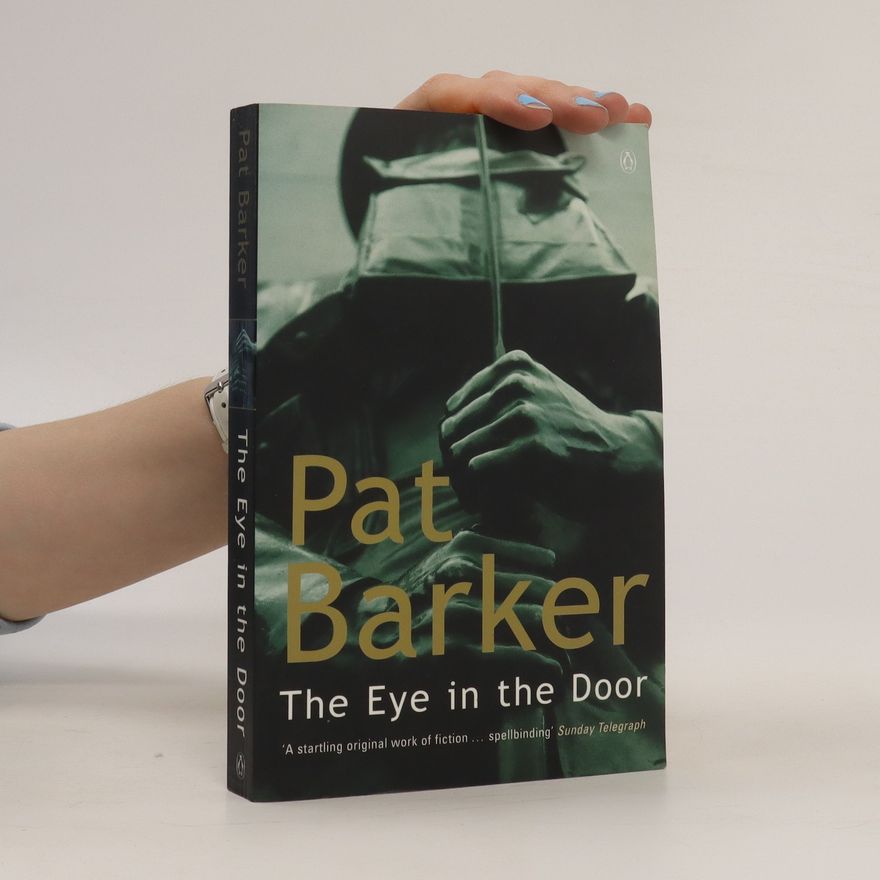 Pat Barker The Eye in the Door