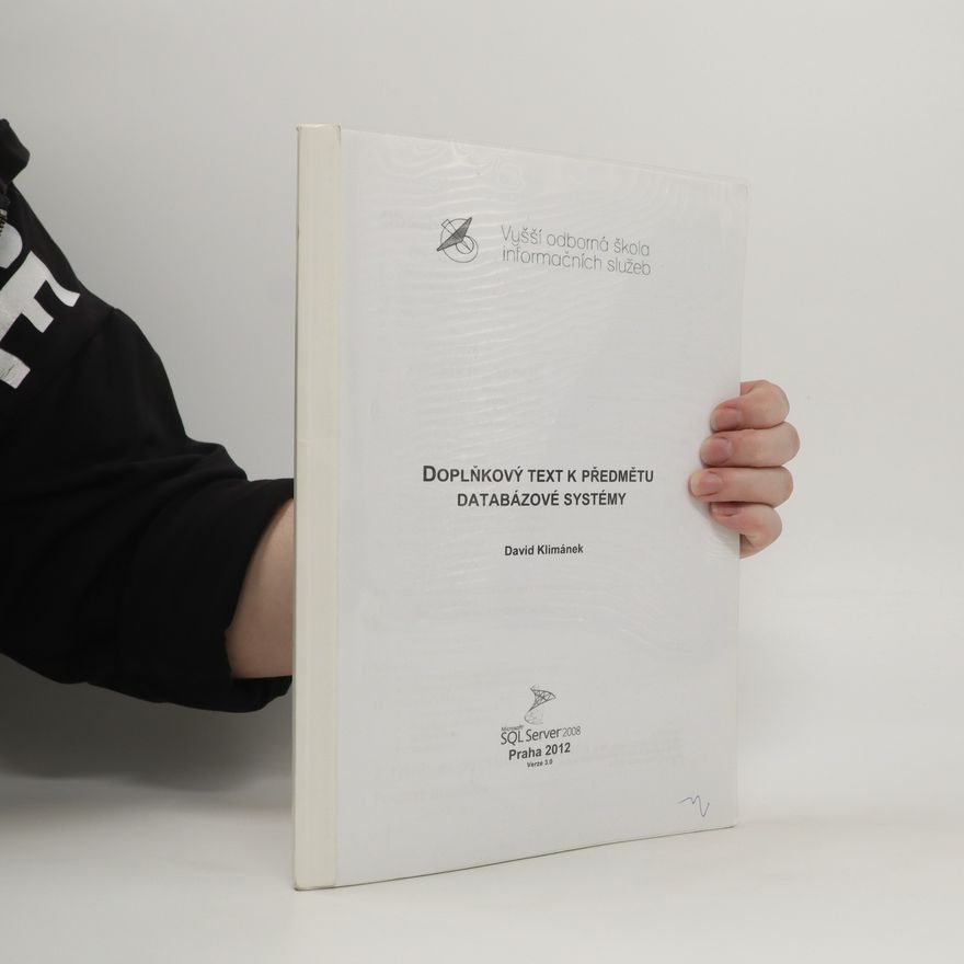 David Klimánek Doplňkový text k předmětu : databázové systémy