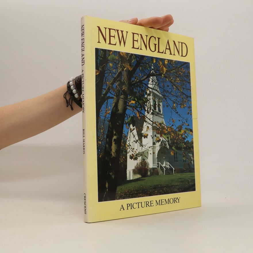 Bill Harris New England, a picture memory