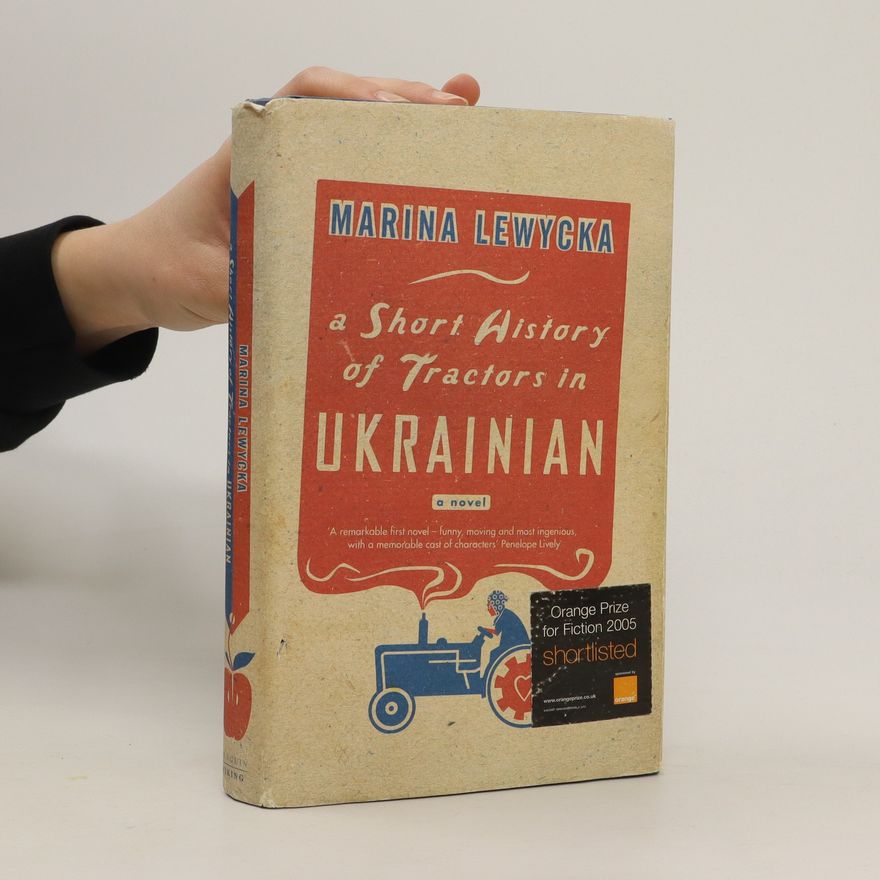 Marina Lewycka A Short History of Tractors in Ukrainian