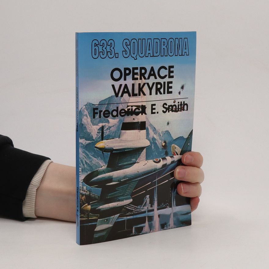 Frederick E. Smith 633. squadrona - Operace Valkyrie