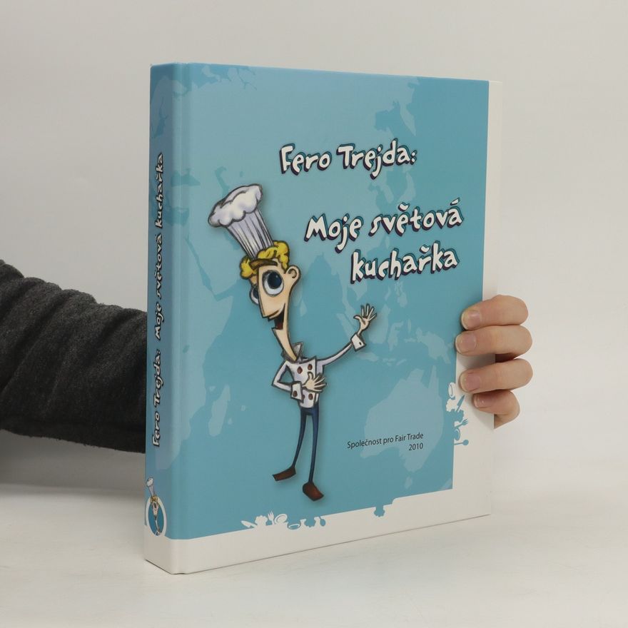 Fero Trejda Moje světová kuchařka
