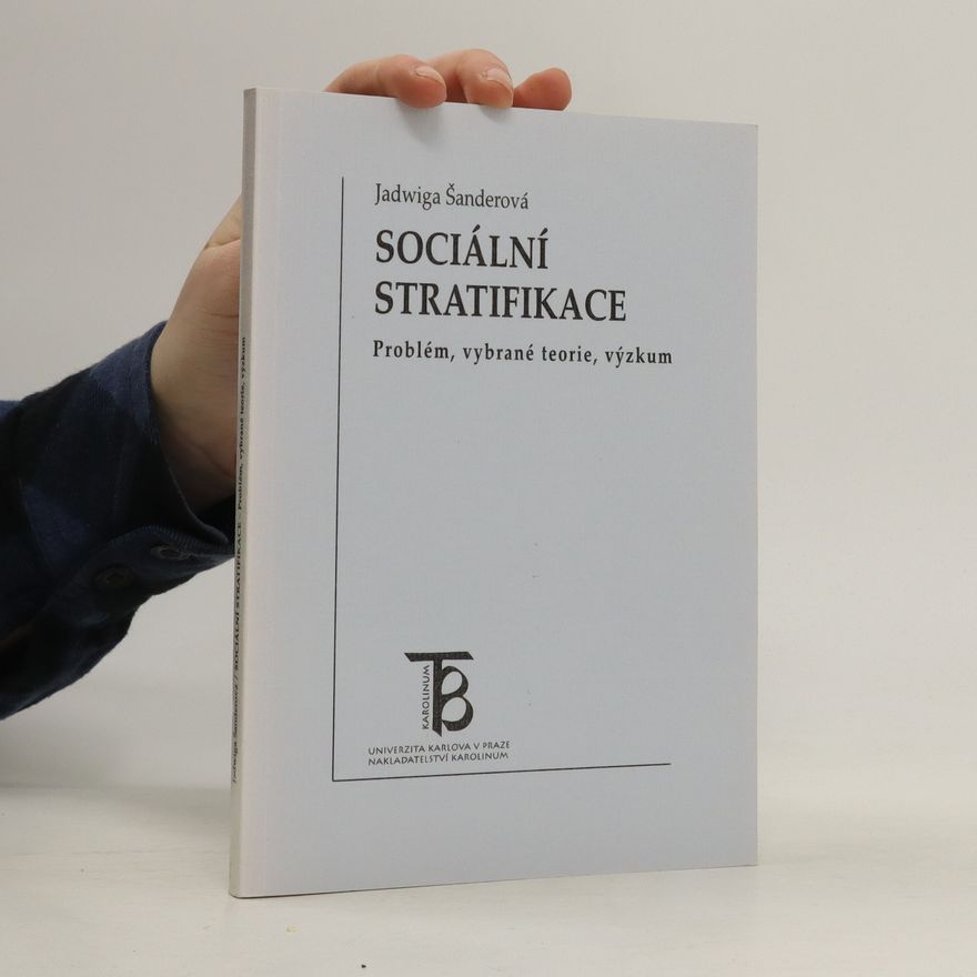 Jadwiga Šanderová Sociální stratifikace : problém, vybrané teorie, výzkum