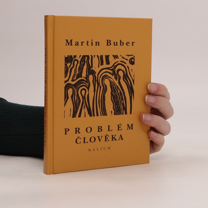 Martin Buber Problém člověka