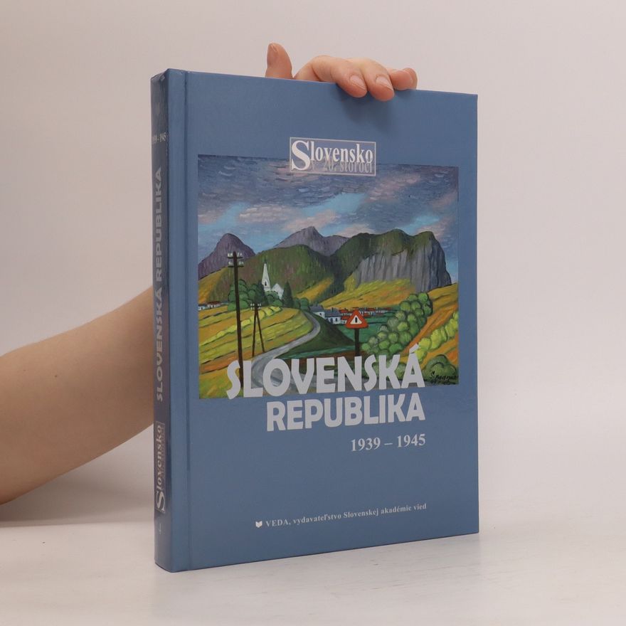 Collectif d'auteurs Slovenská republika 1939 - 1945