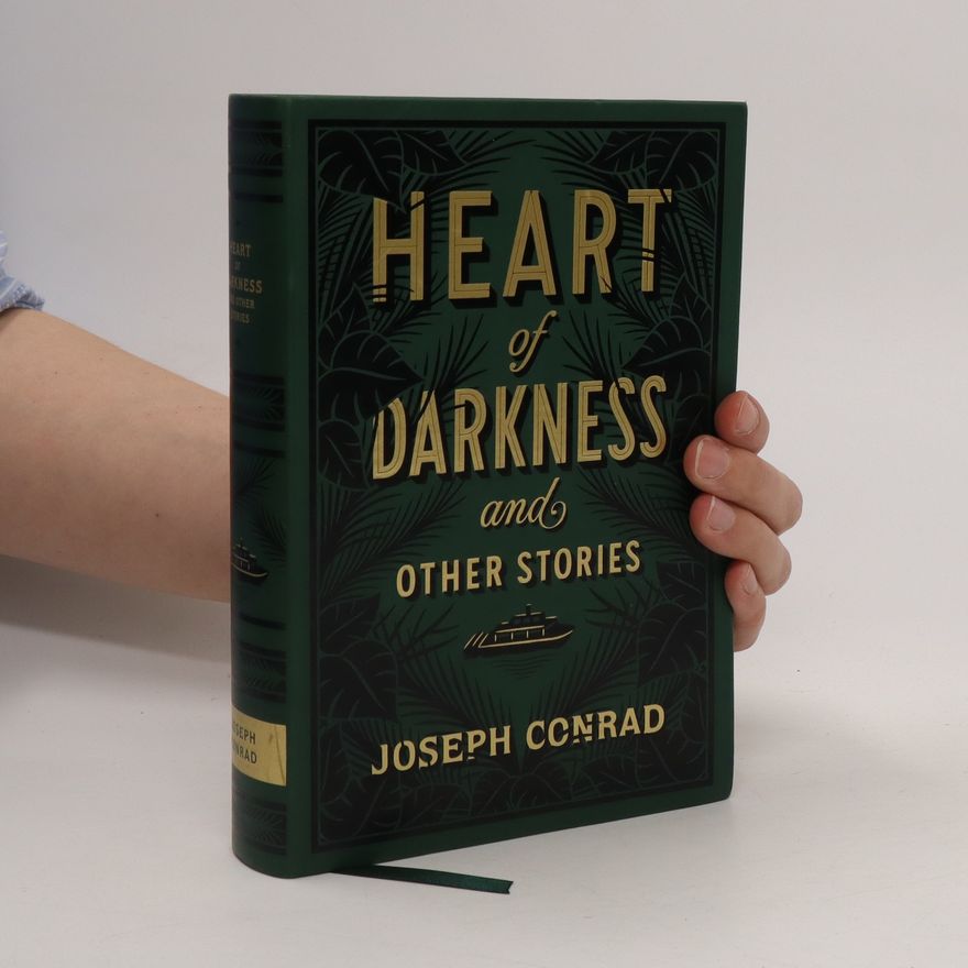 Joseph Conrad Heart of Darkness and Other Stories