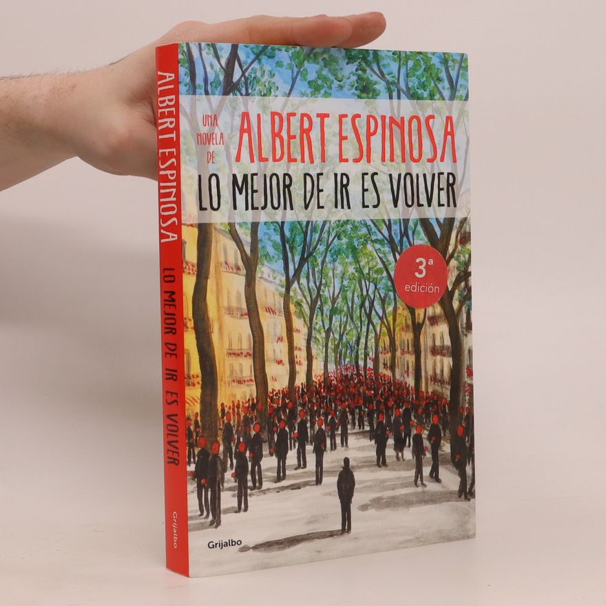 Albert Espinosa Lo mejor de ir es volver