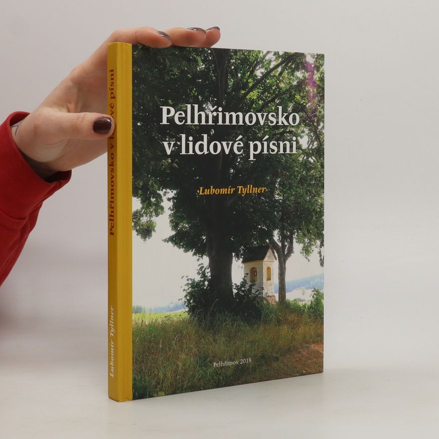 Lubomír Tyllner Pelhřimovsko v lidové písni