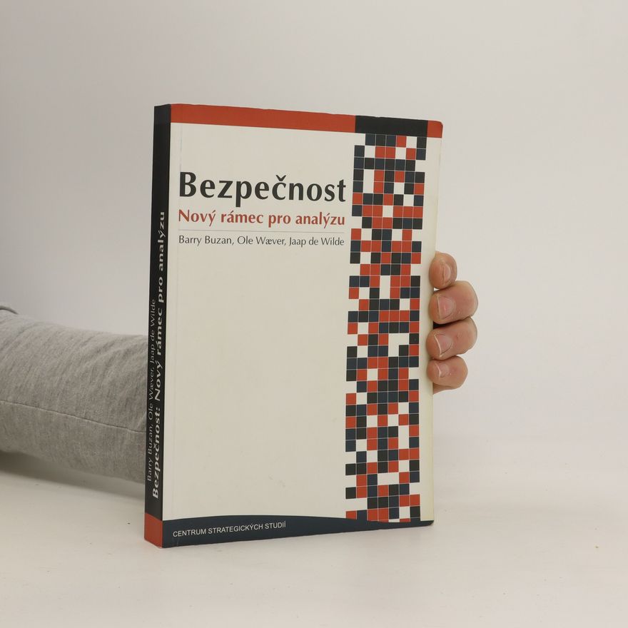 Jaap de Wilde Bezpečnost: Nový rámec pro analýzu
