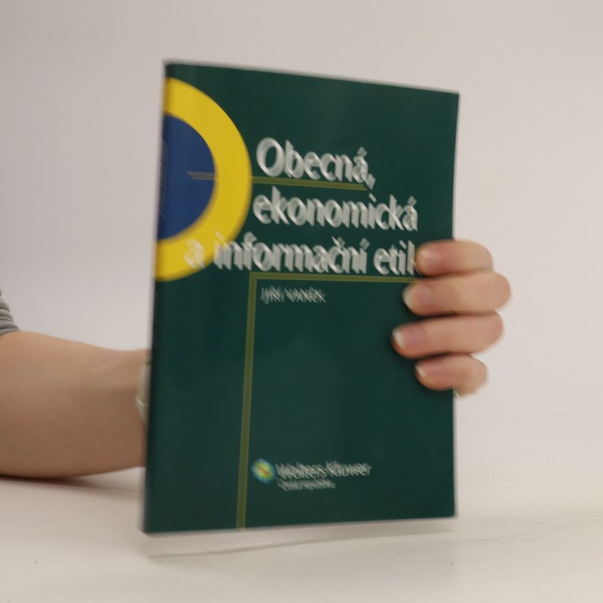 Attilla Bič Boží Obecná, ekonomická a informační etika