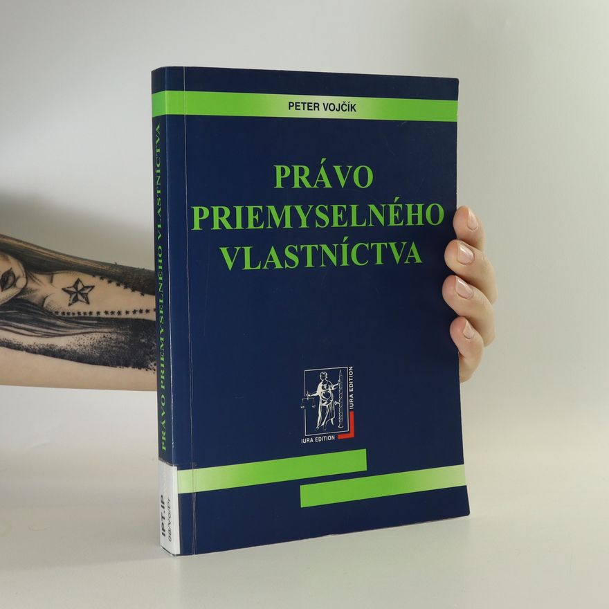 Peter Vojčík Právo priemyselného vlastníctva