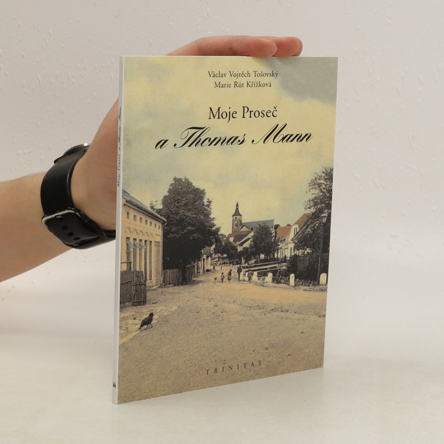 Marie Rút Křížková Moje Proseč a Thomas Mann
