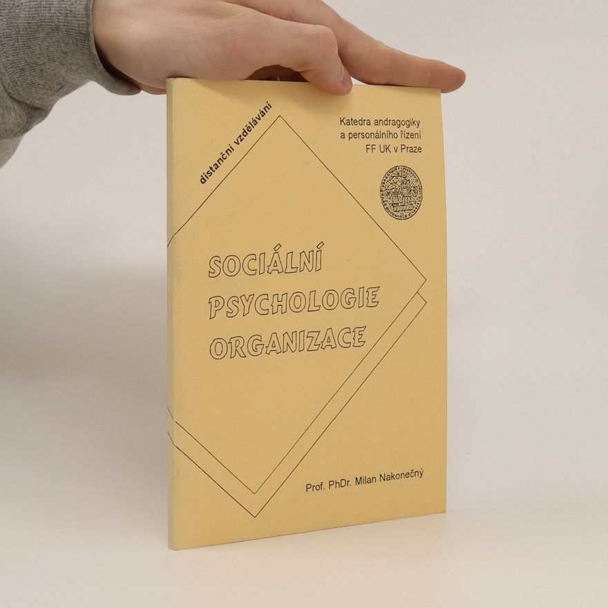 Milan Nakonečný Sociální psychologie organizace