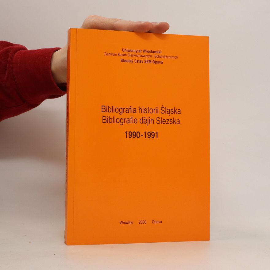 Karol Sanojca Bibliografia historii Śląska. Bibliografie dějin Slezska 1990-1991