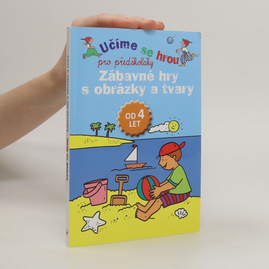 Katrin Merle Zábavné hry s obrázky a tvary : pro předškoláky