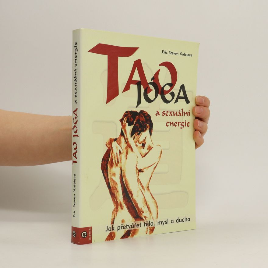 Eric Steven Yudelove Tao jóga a sexuální energie