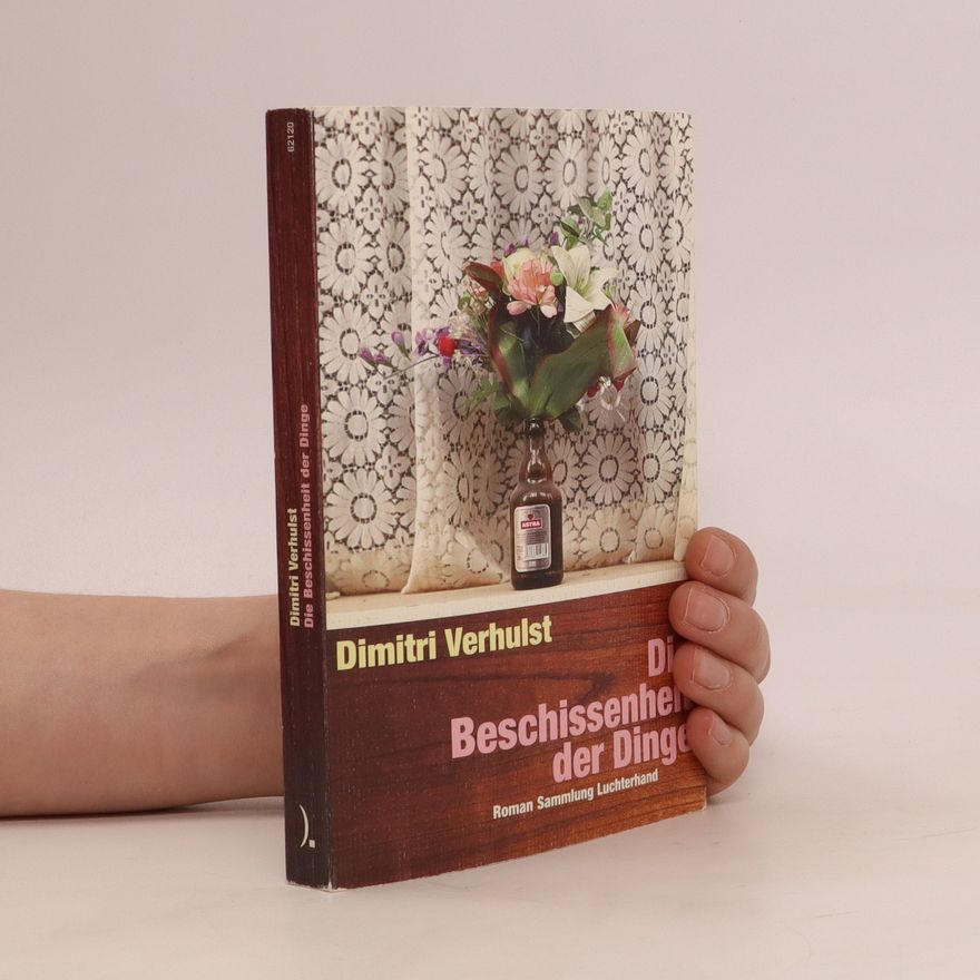Dimitri Verhulst Die Beschissenheit der Dinge