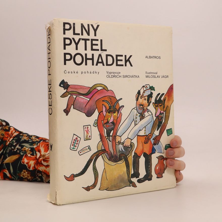 Oldřich Sirovátka Plný pytel pohádek