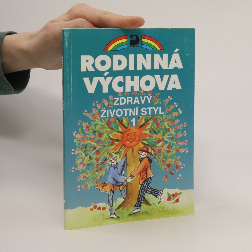 Eva Marádová Rodinná výchova I : zdravý životní styl : pro 6.-9.ročník základní školy a odpovídající ročníky víceletého gymnázia : učebnice zpracovaná podle osnov vzdělávacího programu Základní škola
