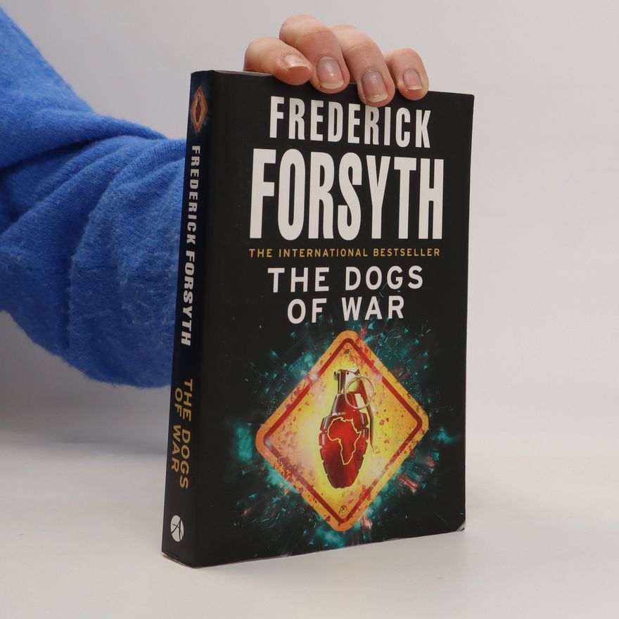 Frederick Forsyth The dogs of war