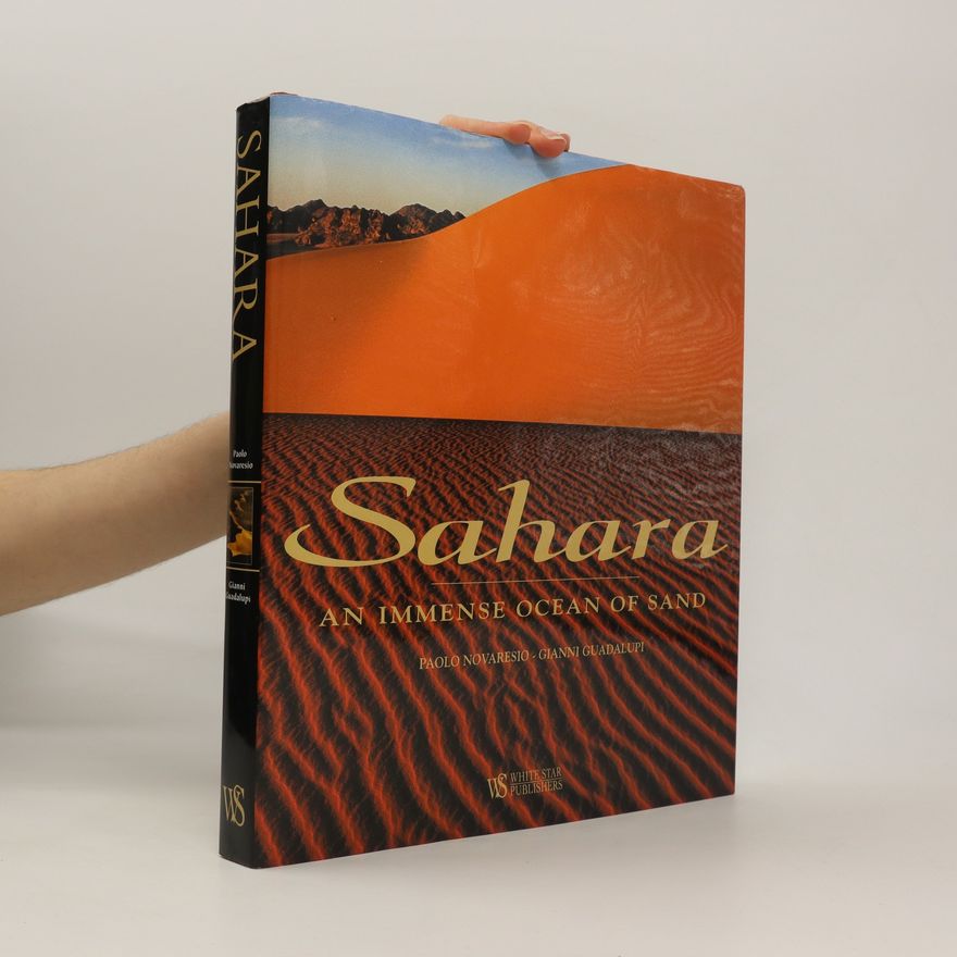 Gianni Guadalupi Sahara : an immense ocean of sand