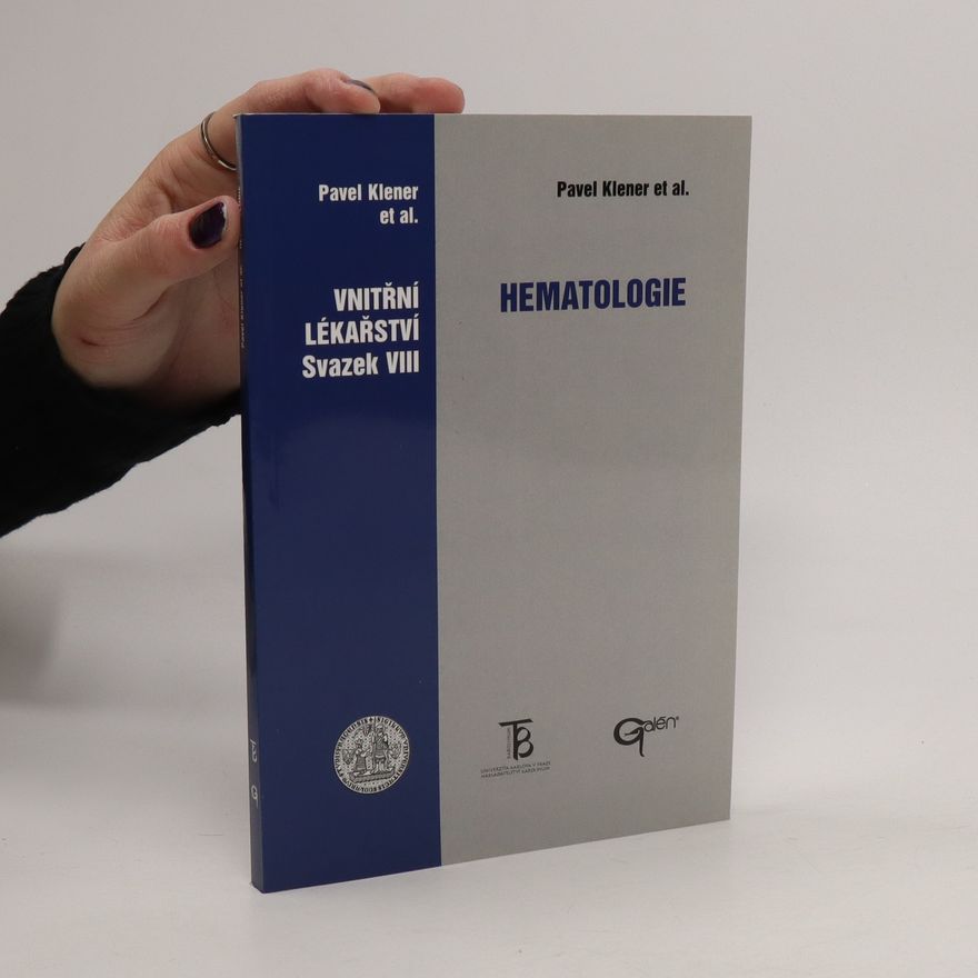 Pavel Klener Vnitřní lékařství, sv. VIII. Hematologie