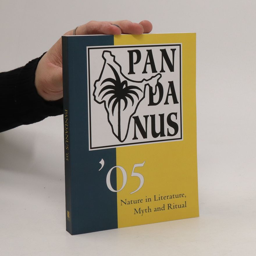 Various authors Pandanus '05 : nature in literature, myth and ritual