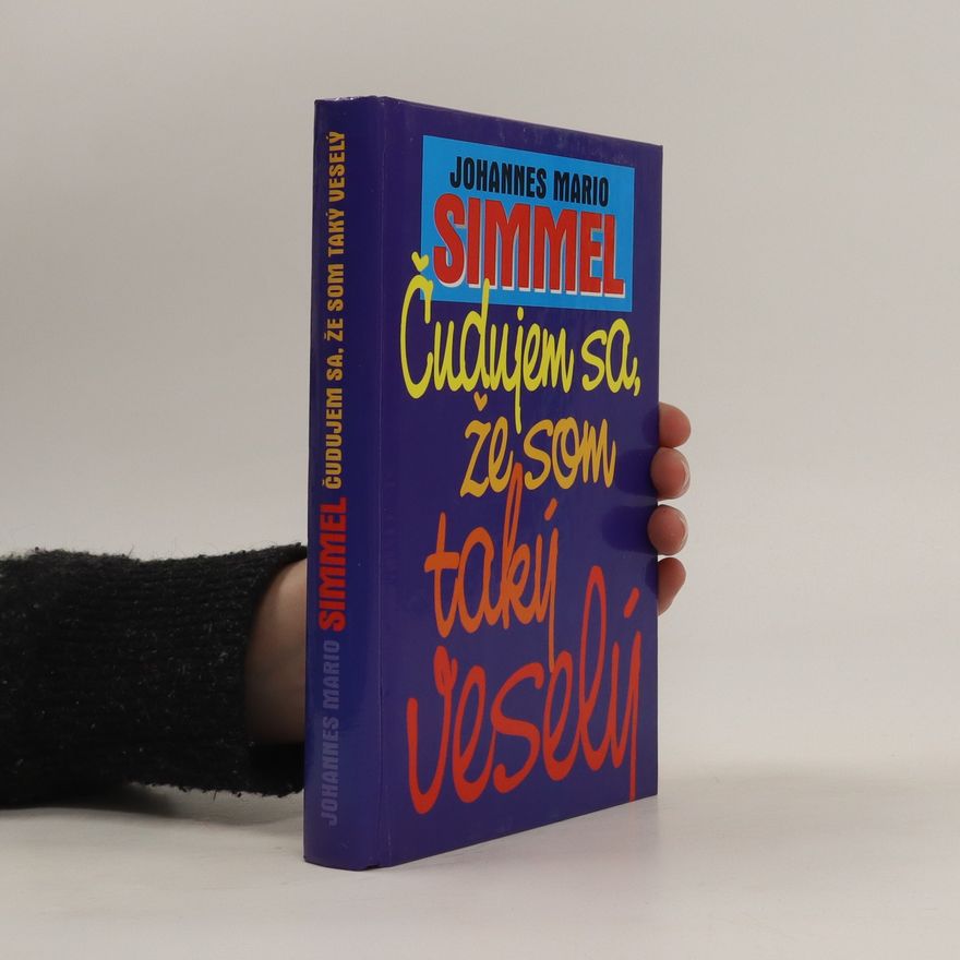 Johannes Mario Simmel Čudujem sa, že som taký veselý