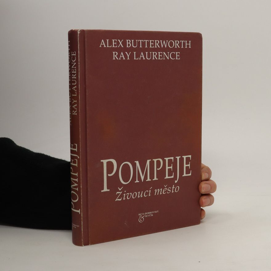 Ray Laurence Pompeje : živoucí město