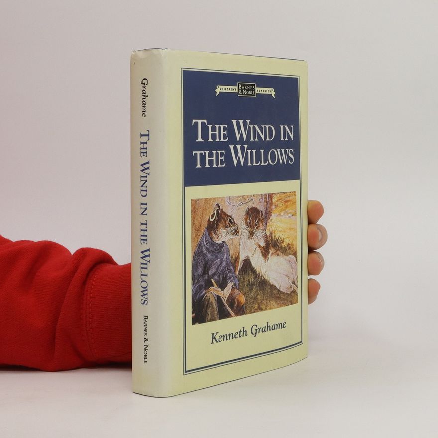 Kenneth Grahame The Wind in the Willows