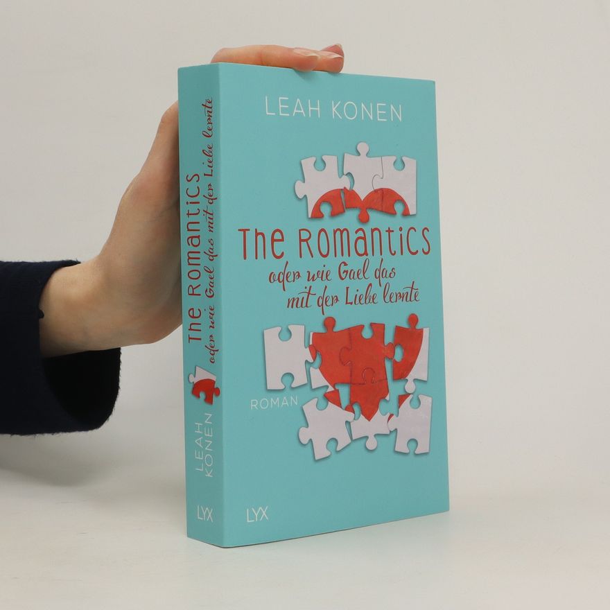 Leah Konen The Romantics oder wie Gael das mit der Liebe lernte