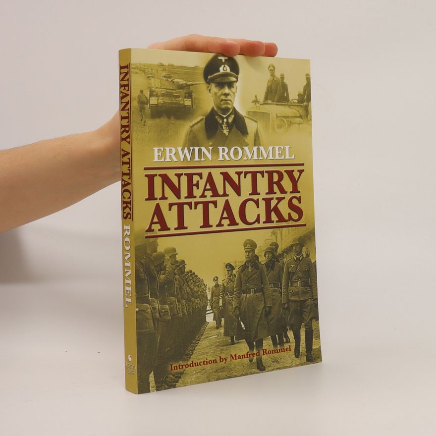 Erwin Rommel Infantry Attacks