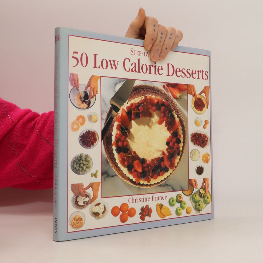 Christine France Step by step. 50 low calorie desserts