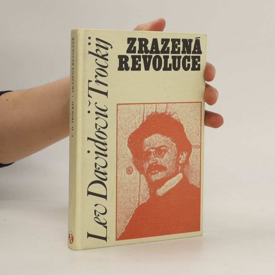 Lev Davidovič Trockij Zrazená revoluce