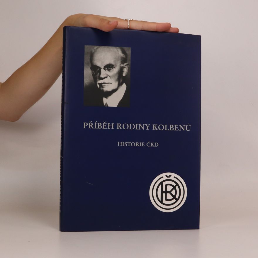 Jan Zahradník Havelka Historie ČKD a rodiny Kolbenů