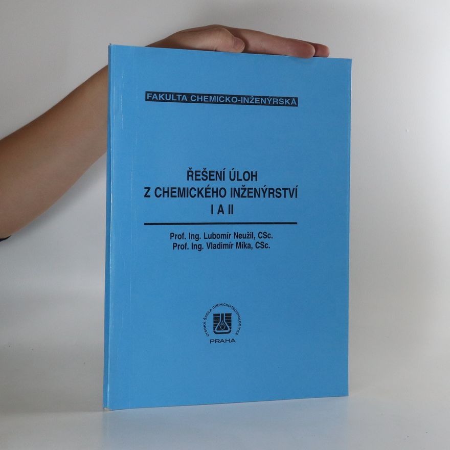 Lubomír Neužil Řešení úloh z chemického inženýrství I a II