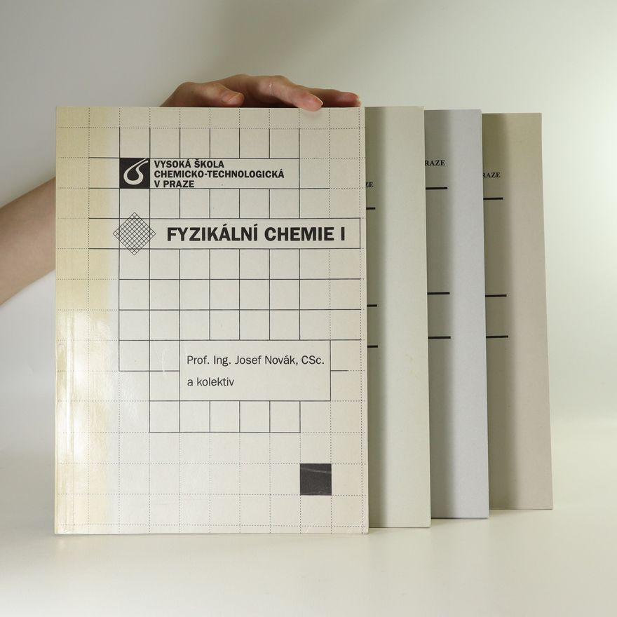 Collectif d'auteurs Fyzikální chemie I.-IV.