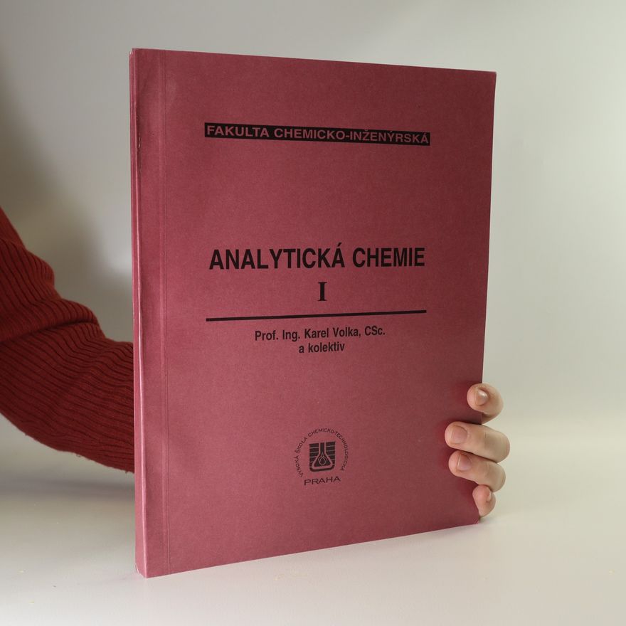 Karel Volka Analytická chemie. 1. díl.