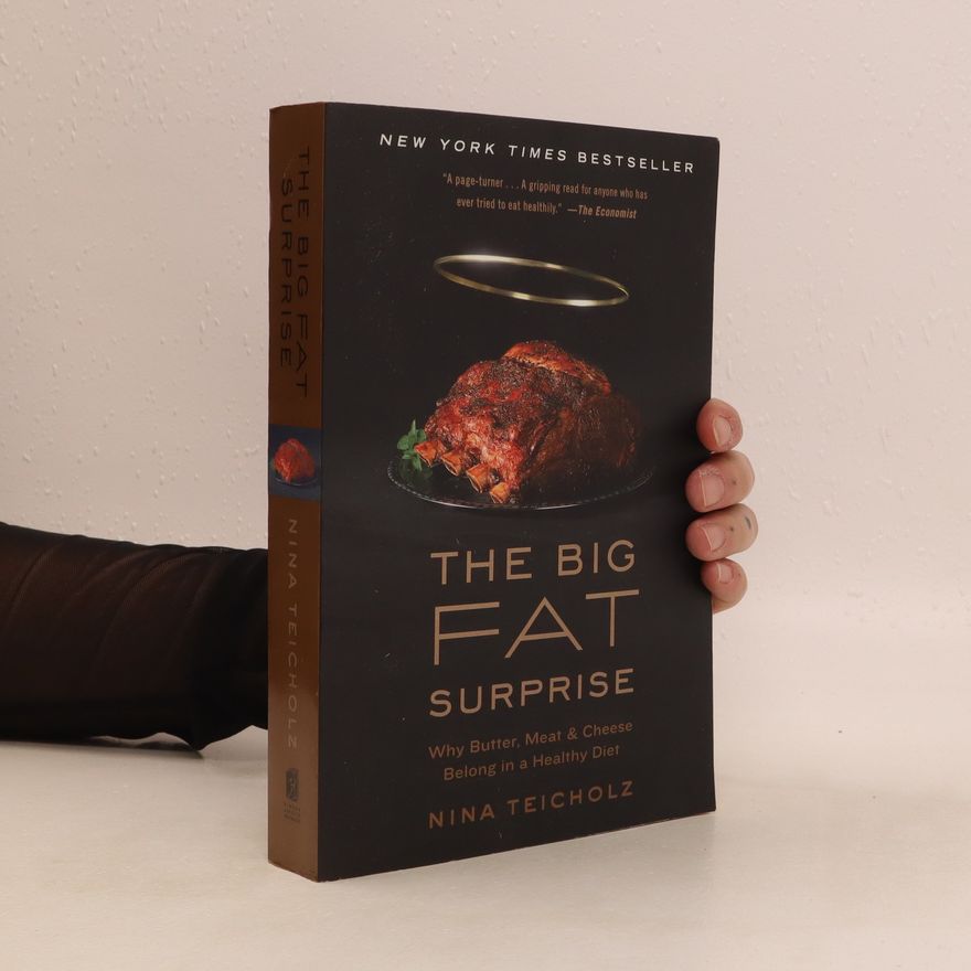 Nina Teicholz The Big Fat Surprise