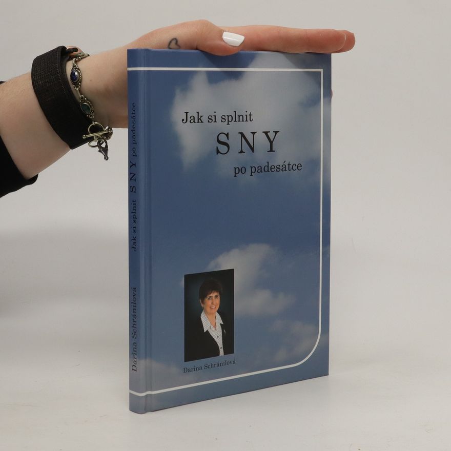 Darina Schránilová Jak si splnit sny po padesátce