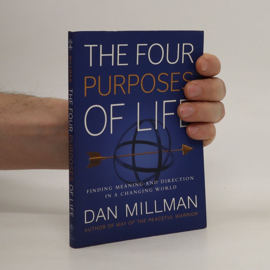 Dan Millman The Four Purposes of Life