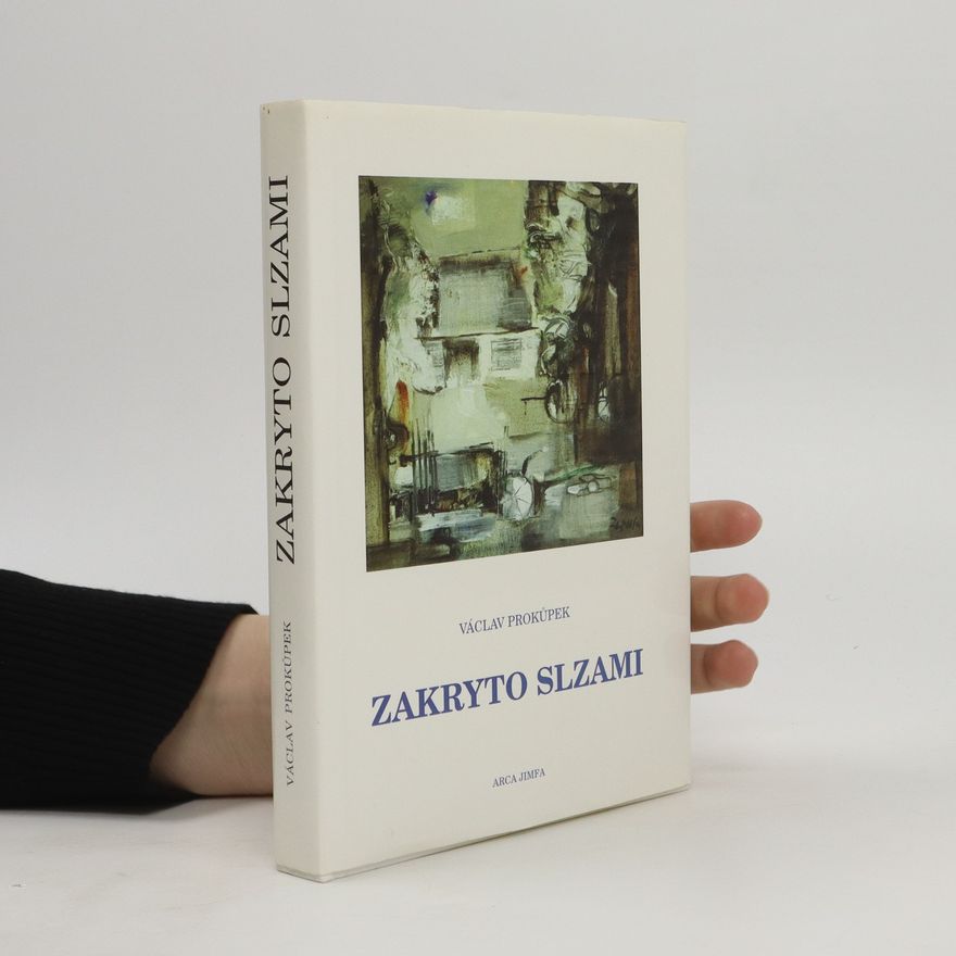 Václav Prokůpek Zakryto slzami