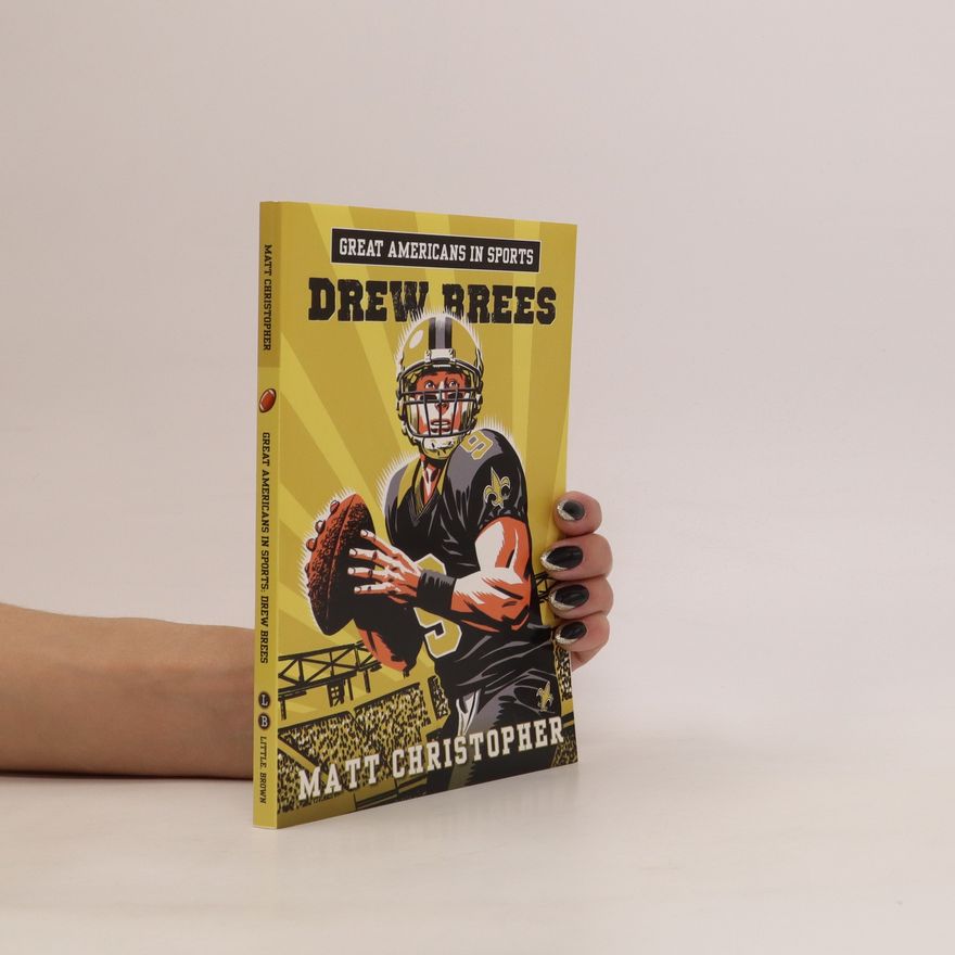 Matt Christopher Great Americans in Sports : Drew Brees