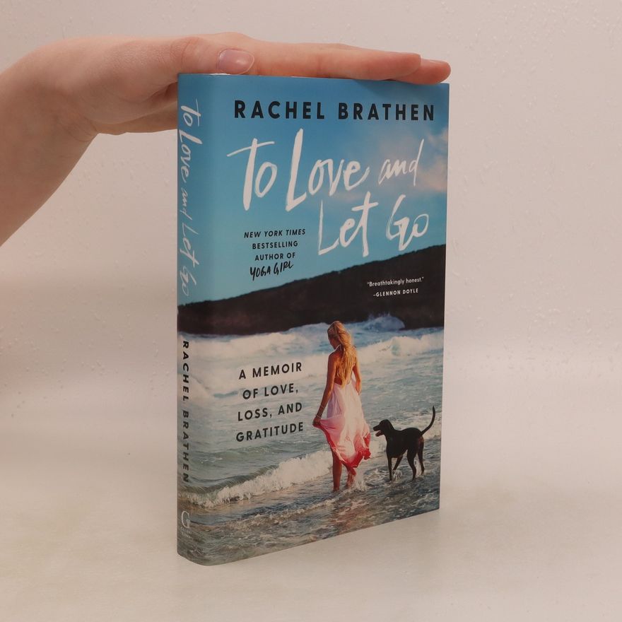 Rachel Brathen To Love and Let Go
